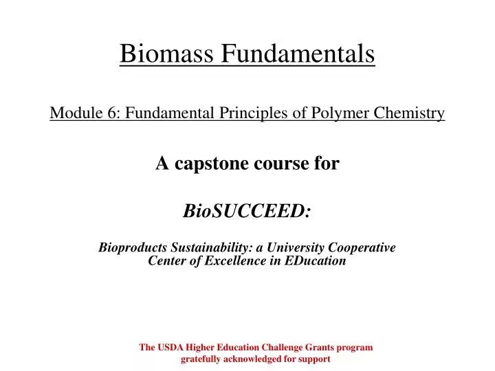 biomass fundamentals module 6 fundamental principles of polymer chemistry