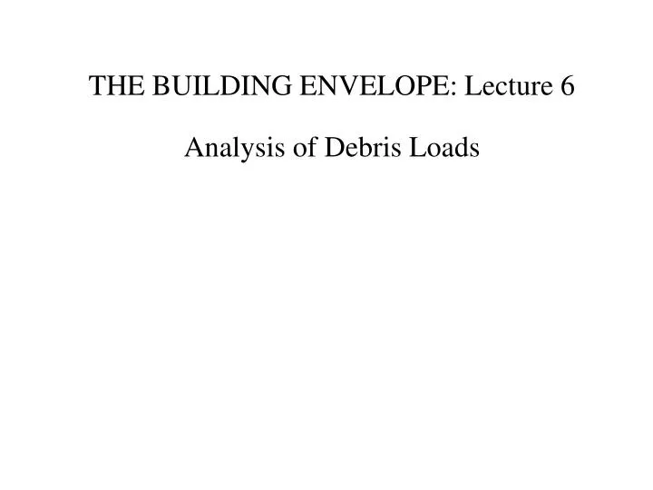 the building envelope lecture 6