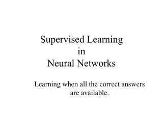 Supervised Learning in Neural Networks