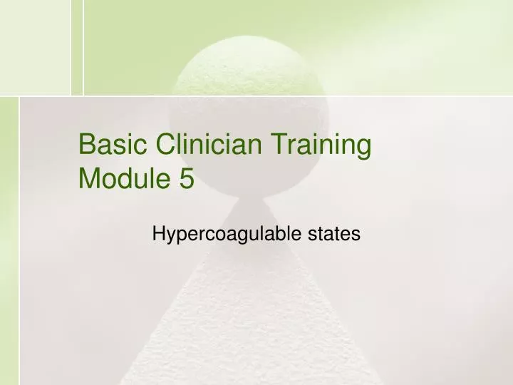 basic clinician training module 5