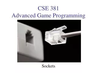 CSE 381 Advanced Game Programming
