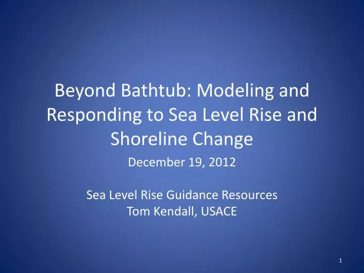 beyond bathtub modeling and responding to sea level rise and shoreline change
