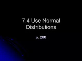 7 4 use normal distributions