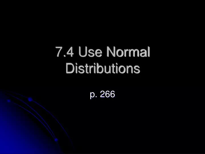7 4 use normal distributions