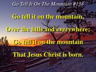 Go Tell It On The Mountain #138