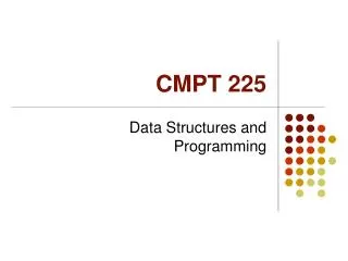 CMPT 225