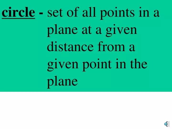 circle set of all points in a plane at a given distance from a given point in the plane