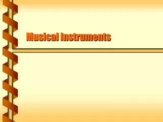 Musical Instruments