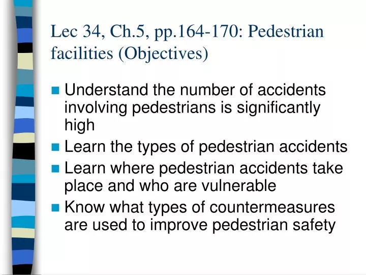 lec 34 ch 5 pp 164 170 pedestrian facilities objectives