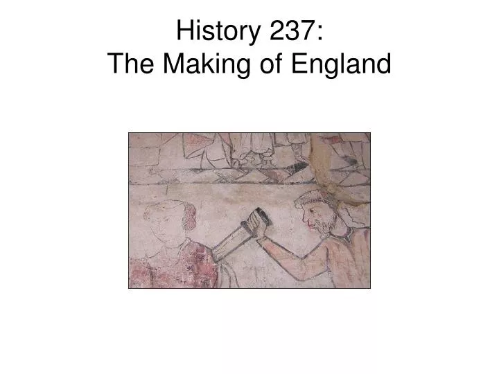 history 237 the making of england