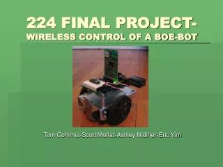 224 FINAL PROJECT- WIRELESS CONTROL OF A BOE-BOT