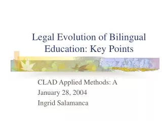 Legal Evolution of Bilingual Education: Key Points