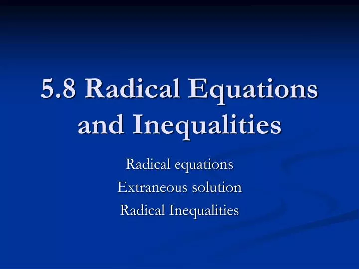 5 8 radical equations and inequalities