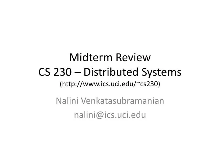 midterm review cs 230 distributed systems http www ics uci edu cs230