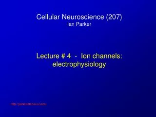 Cellular Neuroscience (207) Ian Parker