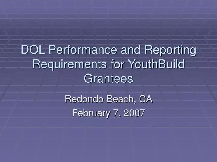 dol performance and reporting requirements for youthbuild grantees