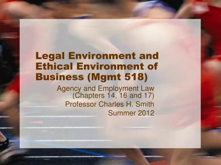 legal environment and ethical environment of business mgmt 518