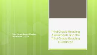 Third Grade Reading Assessments and the Third Grade Reading Guarantee
