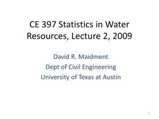 CE 397 Statistics in Water Resources, Lecture 2, 2009