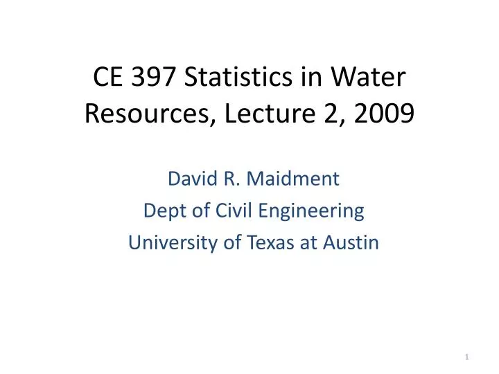 ce 397 statistics in water resources lecture 2 2009