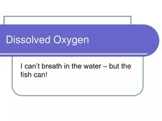 Dissolved Oxygen