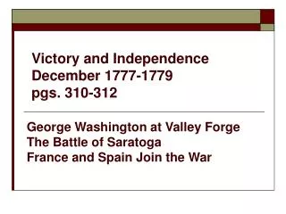 Victory and Independence December 1777-1779 pgs. 310-312