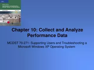 MCDST 70-271: Supporting Users and Troubleshooting a Microsoft Windows XP Operating System