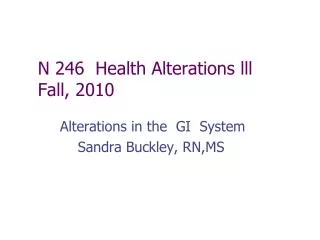 N 246 Health Alterations lll Fall, 2010
