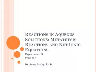 Reactions in Aqueous Solutions: Metathesis Reactions and Net Ionic Equations