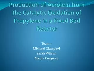 Production of Acrolein from the Catalytic Oxidation of Propylene in a Fixed Bed Reactor