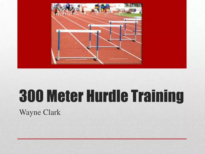 300 meter hurdle training