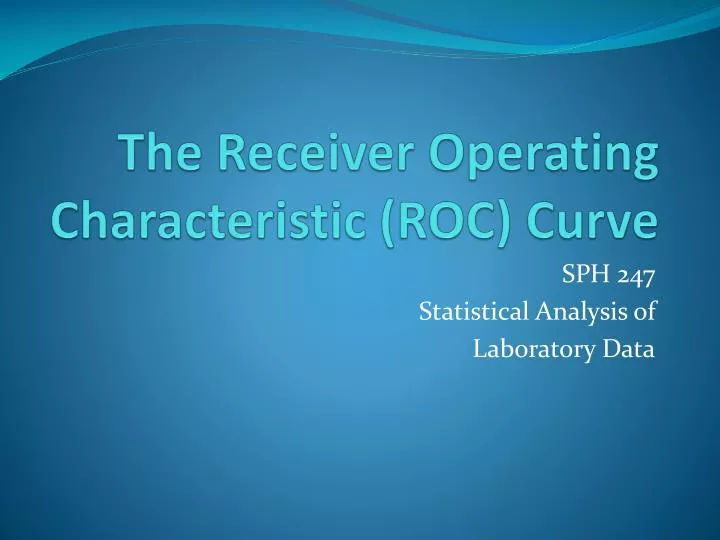the receiver operating characteristic roc curve