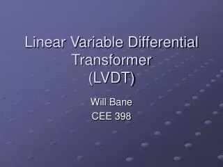 Linear Variable Differential Transformer (LVDT)