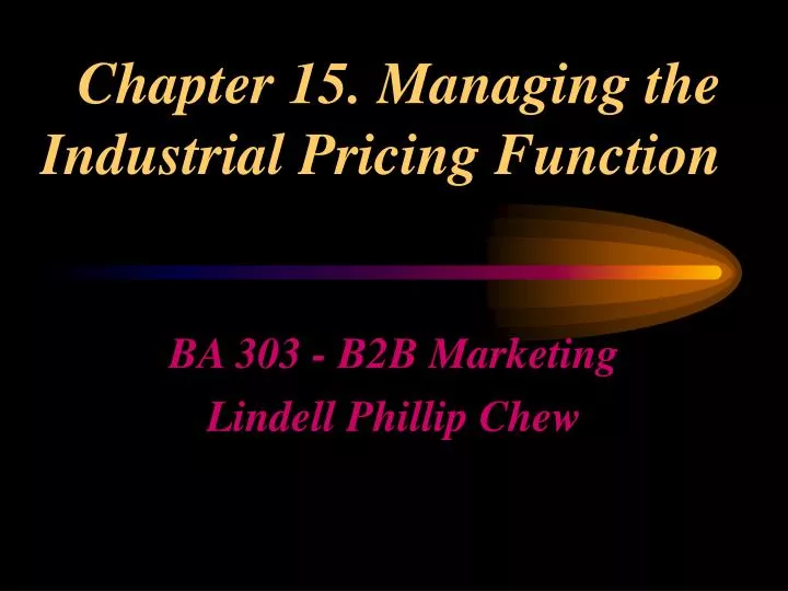 chapter 15 managing the industrial pricing function