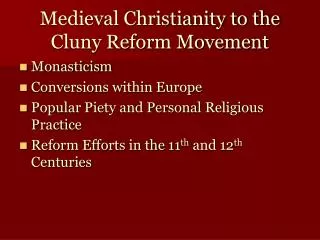 Medieval Christianity to the Cluny Reform Movement