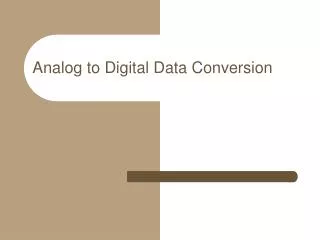 Analog to Digital Data Conversion