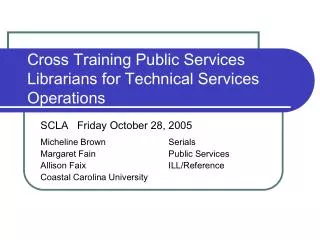 Cross Training Public Services Librarians for Technical Services Operations