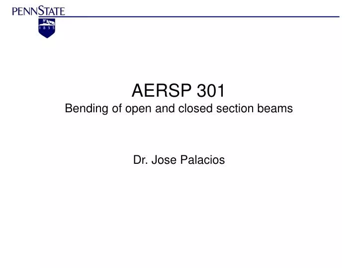 aersp 301 bending of open and closed section beams