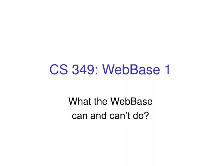 cs 349 webbase 1
