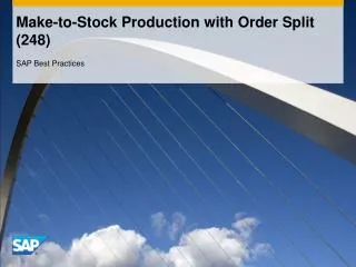Make-to-Stock Production with Order Split (248)
