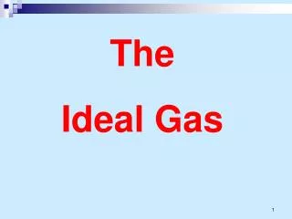 The Ideal Gas