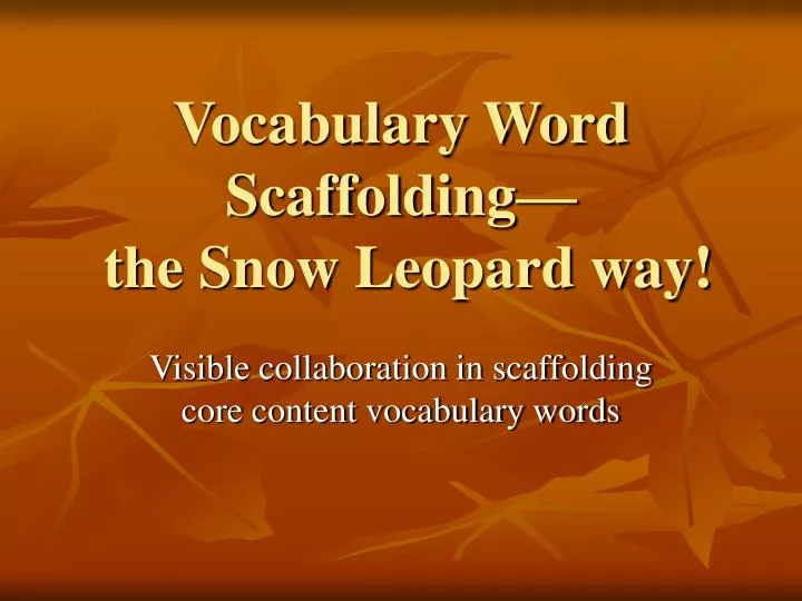 vocabulary word scaffolding the snow leopard way