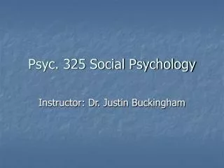 Psyc. 325 Social Psychology