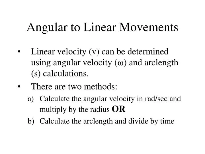 angular to linear movements
