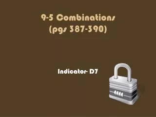 9-5 Combinations (pgs 387-390)