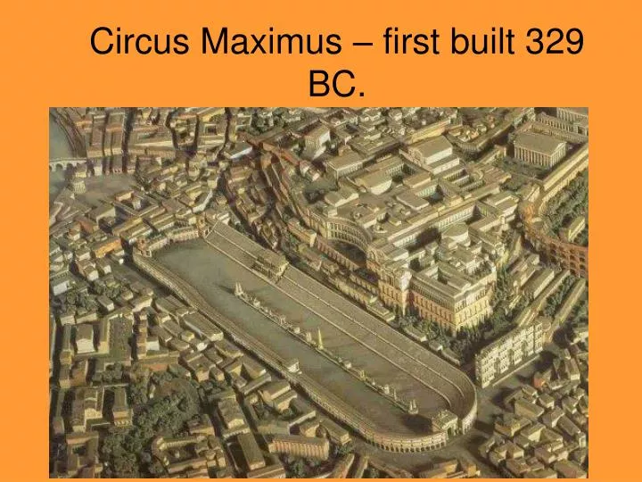 circus maximus first built 329 bc