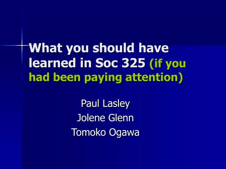 what you should have learned in soc 325 if you had been paying attention