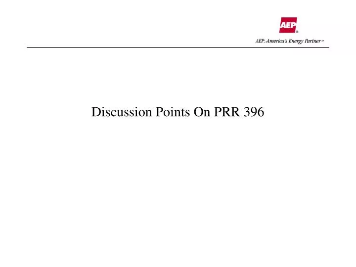 discussion points on prr 396