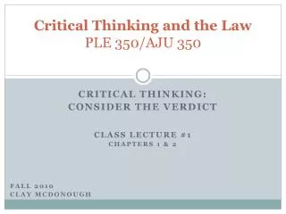 Critical Thinking and the Law PLE 350/AJU 350