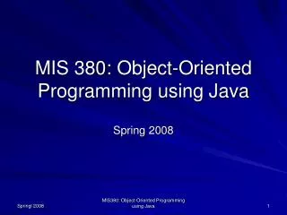 M IS 380 : Object-Oriented Programming using Java